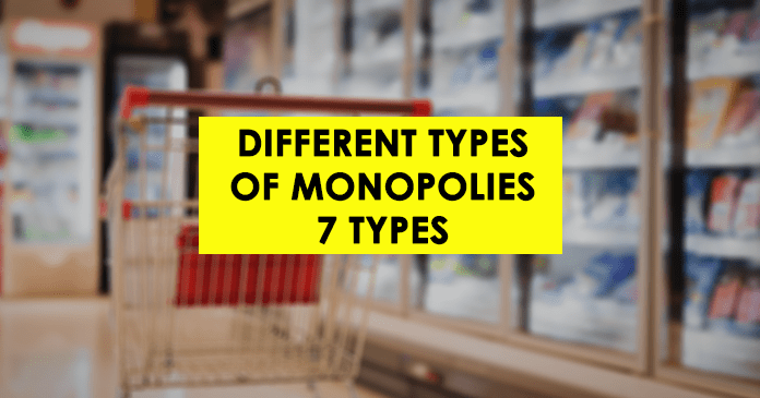 Different Types of Monopolies