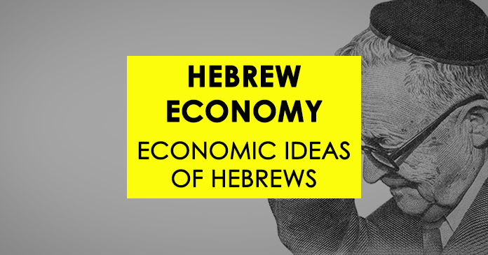 Hebrew Economy Economic Ideas of Hebrews