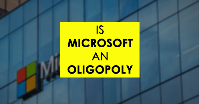 Is Microsoft an Oligopoly