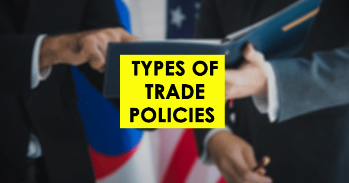 Type of Trade Policies