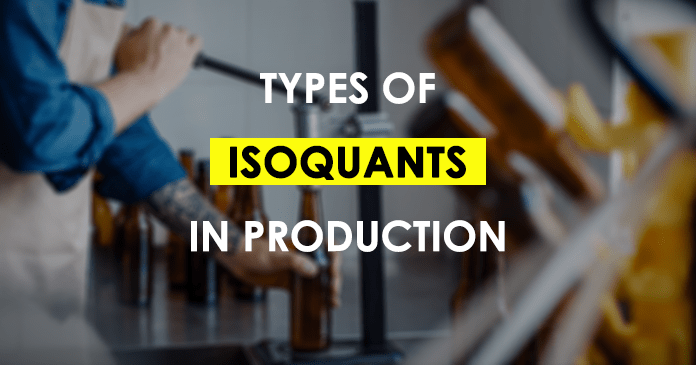 Types of Isoquants in Production