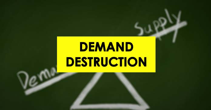 demand destruction